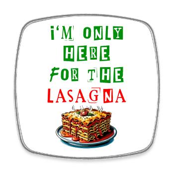 I'm just here for the lasagna - Square fridge magnet - white - Front