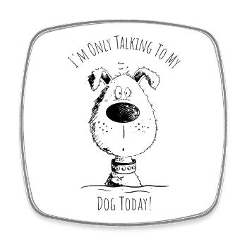 I'm Only Talking To My Dog Dog Saying Cartoon - Square fridge magnet - white - Front