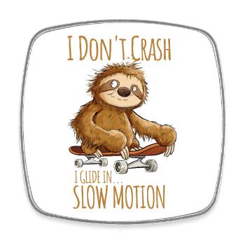 Faultier Mit Skateboard Spruch I Don't Crash - Viereckiger Kühlschrankmagnet - Weiß - Vorne