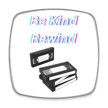 Be_Kind_Rewind - Square fridge magnet - white - Front