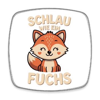 Schlau Wie Ein Fuchs Niedlicher Spruch - Viereckiger Kühlschrankmagnet - Weiß - Vorne