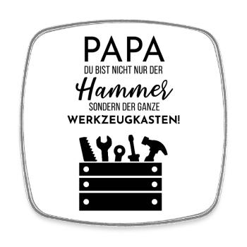 Papa, tu n’es pas seulement le marteau - Magnet carré - blanc - Devant
