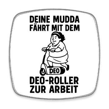 Votre blague de maman Déodorant Trottinette Mobylette Pharmacie - Magnet carré - blanc - Devant