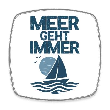 Meer geht immer Segelmotiv - Viereckiger Kühlschrankmagnet - Weiß - Vorne