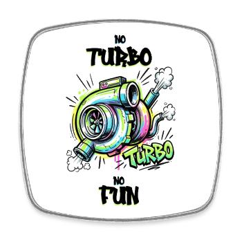 Pas de turbo, pas de plaisir. - Magnet carré - blanc - Devant