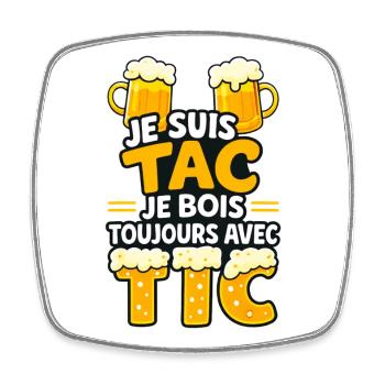 I am TAC I Always Drink with ICT - Square fridge magnet - white - Front
