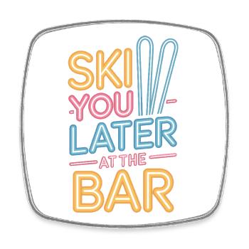 Skier plus tard au bar après ski bar - Magnet carré - blanc - Devant