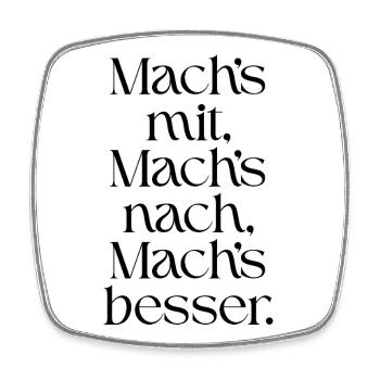 Mach-s_mit-_Mach-s_nach-_Mach-s_besser- - Viereckiger Kühlschrankmagnet - Weiß - Vorne