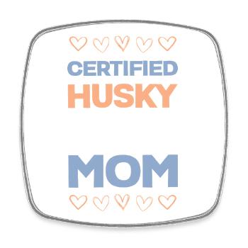 Certified Husky Mom - Square fridge magnet - white - Front
