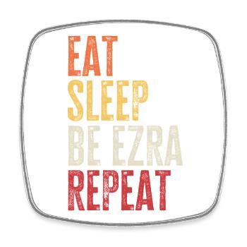 Eat Sleep Be Ezra Repeat Retro Name - Viereckiger Kühlschrankmagnet - Weiß - Vorne