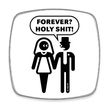 Forever? Holy Shit! (Hochzeit JGA Polterabend 1C) - Viereckiger Kühlschrankmagnet - Weiß - Vorne