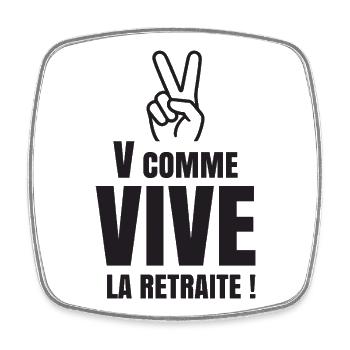 V Comme Vive la Retraite (texte noir) - Magnet carré - blanc - Devant