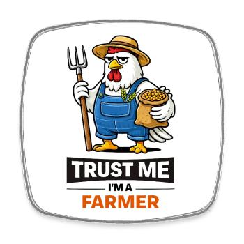 Believe Me Farmer Chicken Illustration - Viereckiger Kühlschrankmagnet - Weiß - Vorne