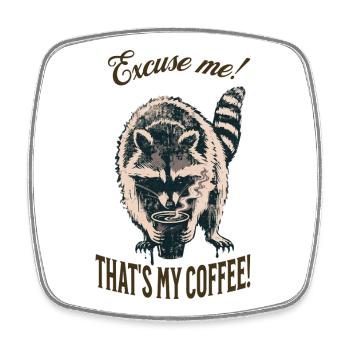 That-Excuse Me! That's My Coffee – Waschbär - Viereckiger Kühlschrankmagnet - Weiß - Vorne