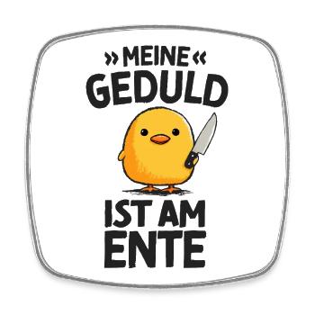 Meine Geduld Ist Am Ente Lustiger Spruch - Viereckiger Kühlschrankmagnet - Weiß - Vorne