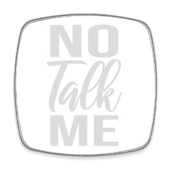 No Talk Me Lustig Antisozial Introvertiert Spruch - Viereckiger Kühlschrankmagnet - Weiß - Vorne