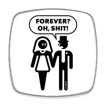 Forever? Oh, Shit! (Hochzeit / JGA / Polterabend) - Viereckiger Kühlschrankmagnet - Weiß - Vorne