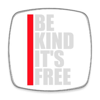 Be Kind It's Free Freundlichkeit Statement Spruch - Viereckiger Kühlschrankmagnet - Weiß - Vorne