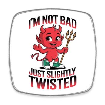 I'm not bad, just slightly twisted - Square fridge magnet - white - Front