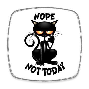 "Nope, Not Today" Black Cat meme humor - Square fridge magnet - white - Front