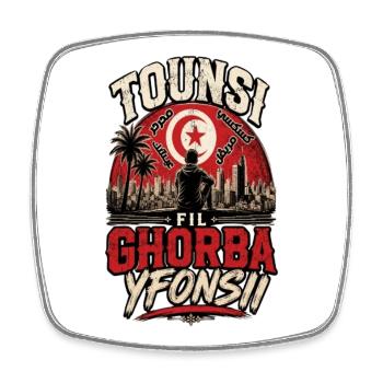 Tounsi Fil Ghorba Yfonsi–Tunisia Streetwear design - Square fridge magnet - white - Front