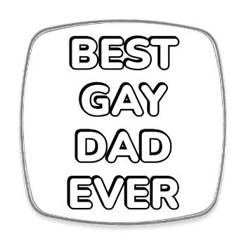 Best Gay Dad Ever Tee - Square fridge magnet - white - Front