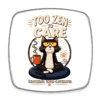 Trop zen pour s’en soucier, Chat - Magnet carré - blanc - Devant