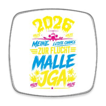 Malle 2026 JGA Bräutigam Meine letzte Chance zur - Viereckiger Kühlschrankmagnet - Weiß - Vorne
