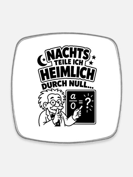 Nachts teile ich heimlich durch Null - Viereckiger Kühlschrankmagnet - Weiß