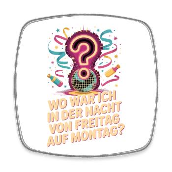 Nacht von Freitag auf Montag Filmriss Party JGA - Viereckiger Kühlschrankmagnet - Weiß - Vorne