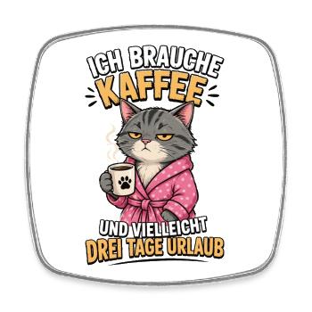 Ich Brauche Kaffee Katze Shirt - Viereckiger Kühlschrankmagnet - Weiß - Vorne