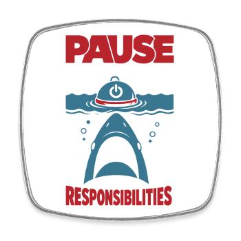 Pause the Game Not My Responsibilities - Square fridge magnet - white - Front