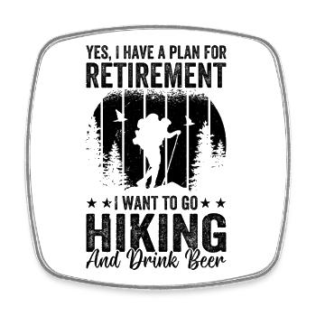 Hiking Retirement Plan Hiking and drink beer - Viereckiger Kühlschrankmagnet - Weiß - Vorne