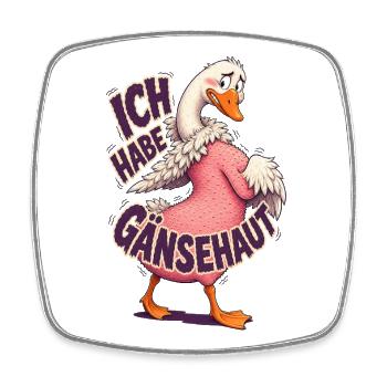 Ich Habe Gänsehaut – Lustige Gans - Viereckiger Kühlschrankmagnet - Weiß - Vorne