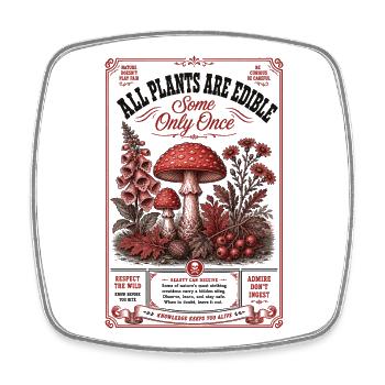 Urban Gardening Plants Are Edible Some Only Once - Square fridge magnet - white - Front