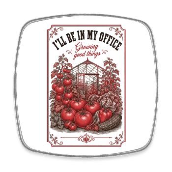 Je serai dans mon bureau à cultiver de bonnes choses en jardinant - Magnet carré - blanc - Devant