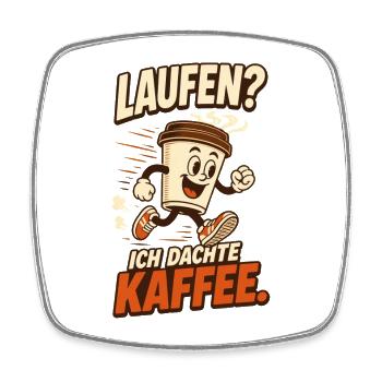 Laufen? Ich dachte Kaffee – Lustiger Spruch - Viereckiger Kühlschrankmagnet - Weiß - Vorne