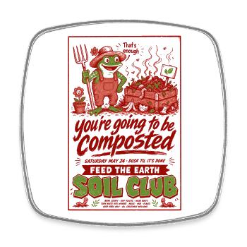 Urban Gardening Soil Club Feed The Earth - Square fridge magnet - white - Front
