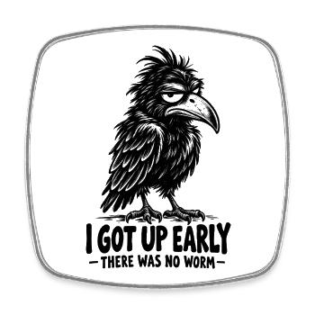  I Got Up Early There Was No Worm Funny Crow - Viereckiger Kühlschrankmagnet - Weiß - Vorne