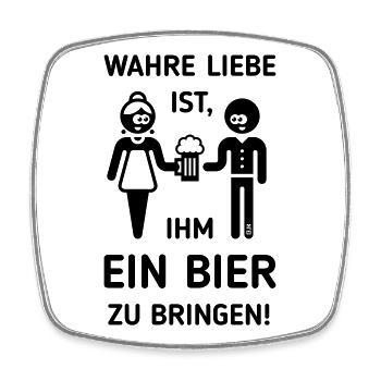 Wahre Liebe Ist, Ihm Ein Bier Zu Bringen! (1C) - Viereckiger Kühlschrankmagnet - Weiß - Vorne