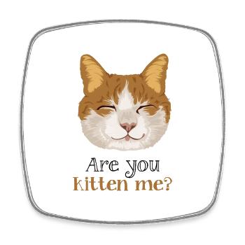 Are you kitten me cat - poster - Square fridge magnet - white - Front