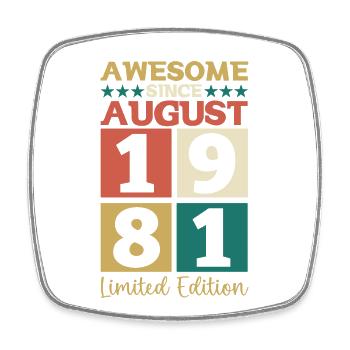 Awesome since August 1981 41st Birthday Gift - Square fridge magnet - white - Front