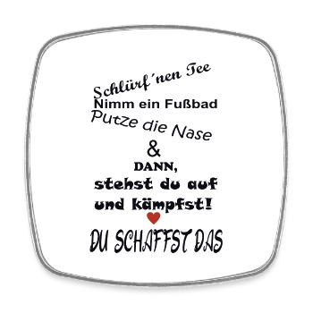 Motivation Mutmacher Spruch Kämpfe - Viereckiger Kühlschrankmagnet - Weiß - Vorne