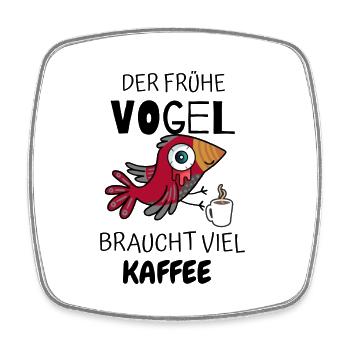 DER FRÜHE VOGEL BRAUCHT VIEL KAFFEE - Viereckiger Kühlschrankmagnet - Weiß - Vorne