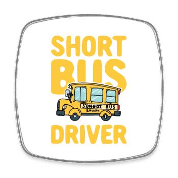 Short Bus Driver - Viereckiger Kühlschrankmagnet - Weiß - Vorne