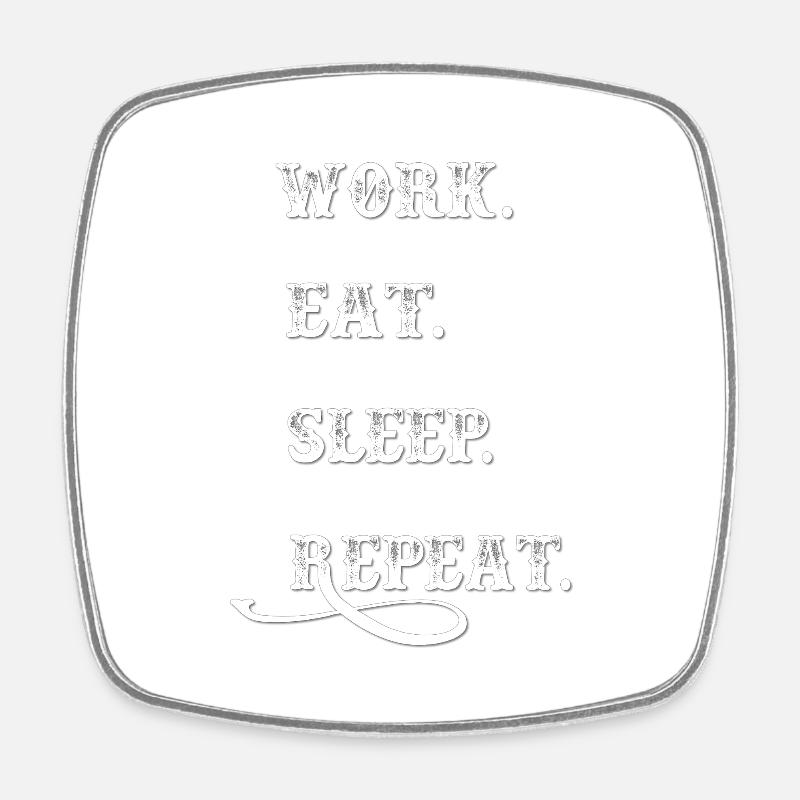 Travail et sommeil - Magnet carré - blanc