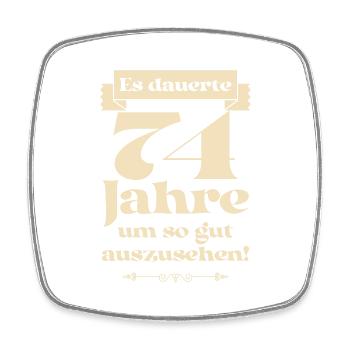 Es dauerte 74 Jahre um so gut auszusehen - Viereckiger Kühlschrankmagnet - Weiß - Vorne