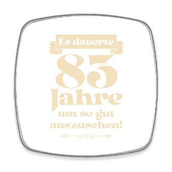 Es dauerte 83 Jahre um so gut auszusehen - Viereckiger Kühlschrankmagnet - Weiß - Vorne