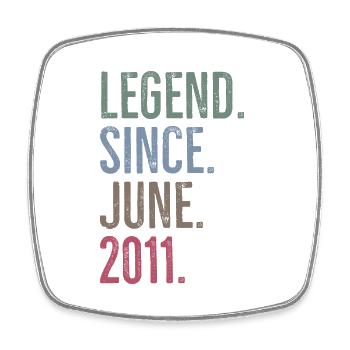 Legend Since June 2011 - Square fridge magnet - white - Front
