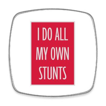 all my own stunts - Viereckiger Kühlschrankmagnet - Weiß - Vorne